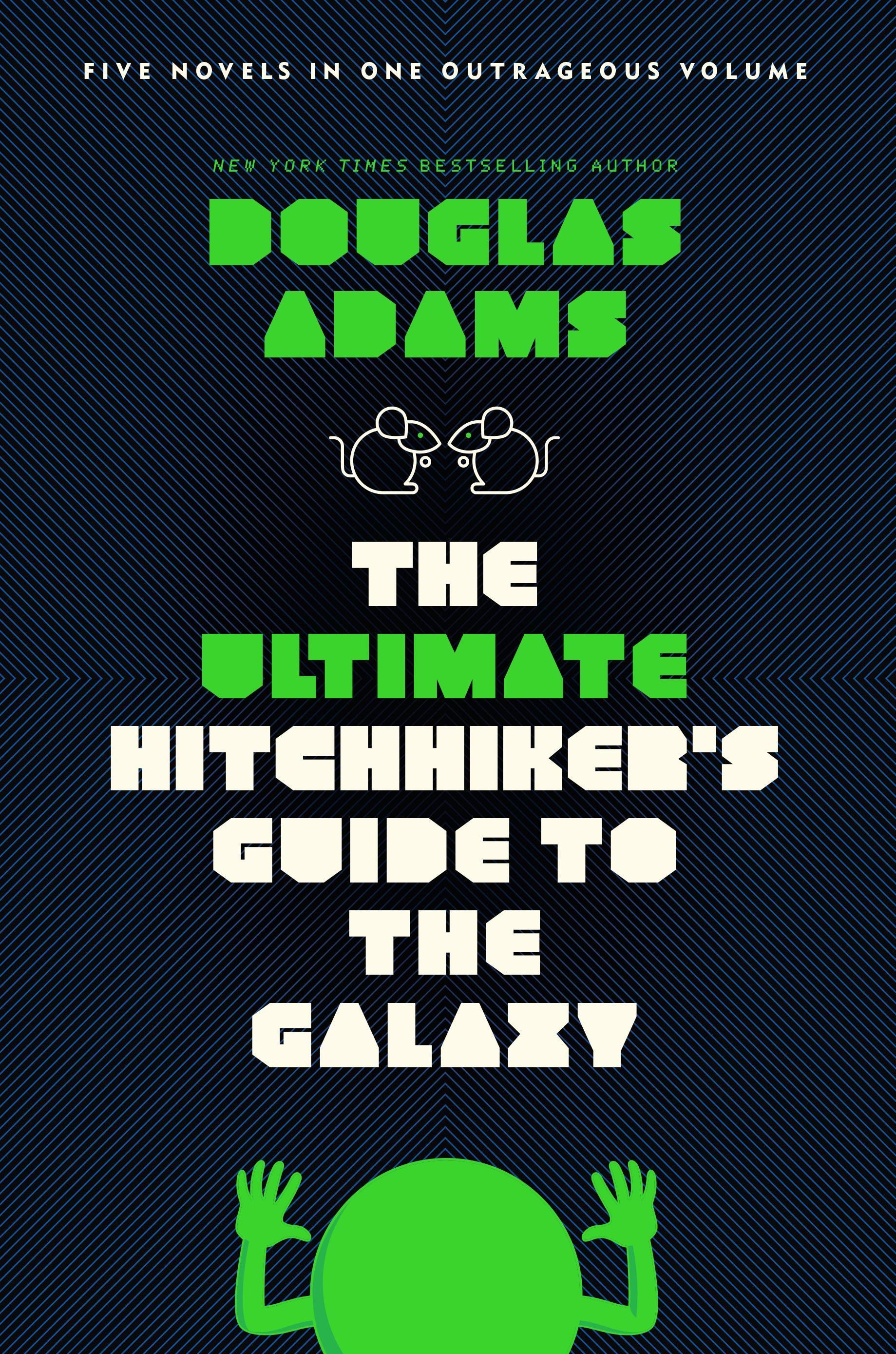 The Ultimate Hitchhiker’s Guide: Five Complete Novels and One Story