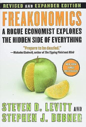 Freakonomics: A Rogue Economist Explores the Hidden Side of Everything