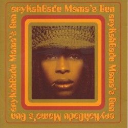 Mama’s Gun by eryKahBadu